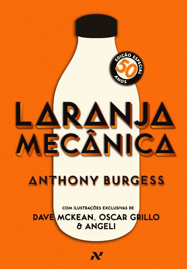 A Laranja Mecânica, de Anthony Burgess - Comemorando os 50 anos da clássica novela distópica de Burgess, a editara Aleph lançou esta edição em capa dura com ilustrações de Angeli, Dave McKean e Oscar Grillo. A nova versão do romance traz ainda uma tonelada de material extra inédito no país, incluindo artigos e ensaios escritos pelo autor e reproduções de seis páginas do manuscrito original, com anotações e ilustrações do próprio Burgess