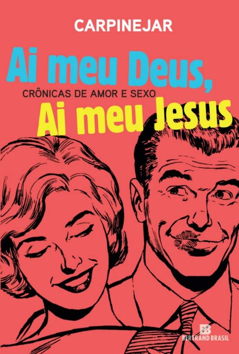 Fabrício Carpinejar - Ai meu Deus, Ai meu Jesus