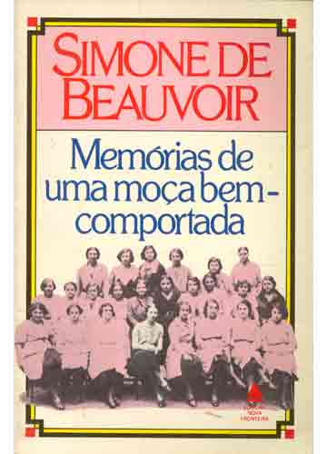8 - Simone de Beauvoir e Jean-Paul Sartre  Memórias de uma moça bem-comportada (Nova Fronteira)