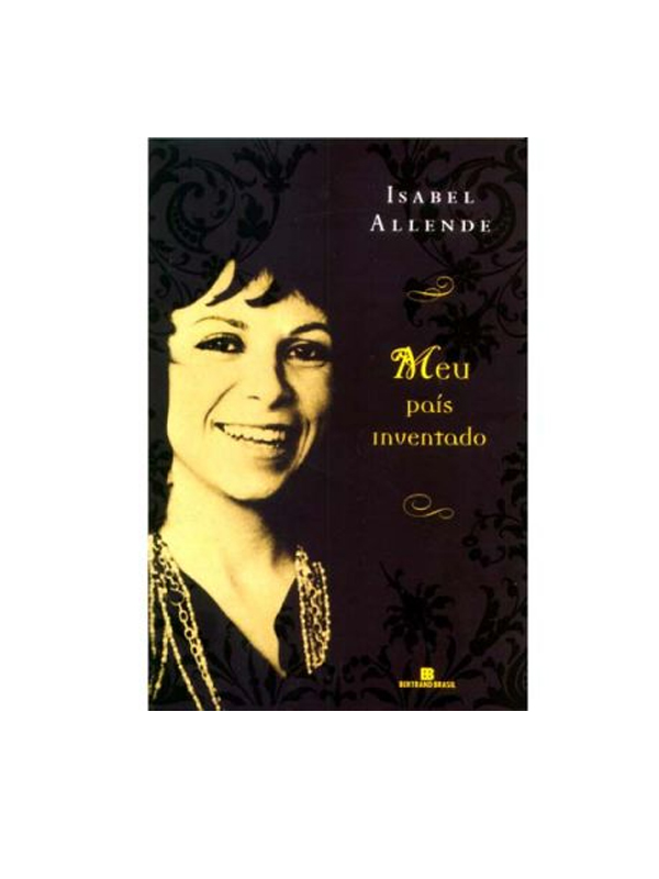 Meu país inventado, Isabel Allende:  “Adoro o tom que Isabel Allende dá para suas lembranças nostálgicas do Chile. Em Meu país inventado, ela retrata um país de mulheres fortes e homens machistas, muito parecido com o estado de onde eu vim (Rio Grande do Sul). Me reconheci também nas minhas lembranças de Porto Alegre. As imagens que temos do passado parecem sempre tão bem editadas na nossa cabeça, né?” (Juliana Menz, repórter da revista Tpm)