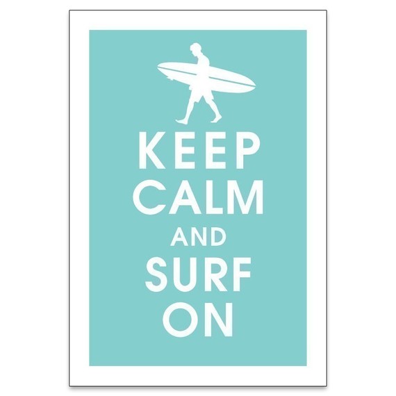 O poster divertido diz: Mantenha a calma e continue surfando. Bom incentivo! R$ 30 + frete