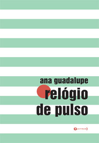 Relógio de Pulso (Editora 7Letras,  Rio de Janeiro, 2011)