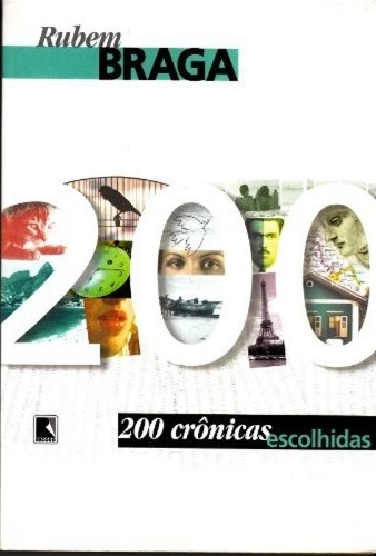 Rubem Braga - 200 crônicas escolhidas