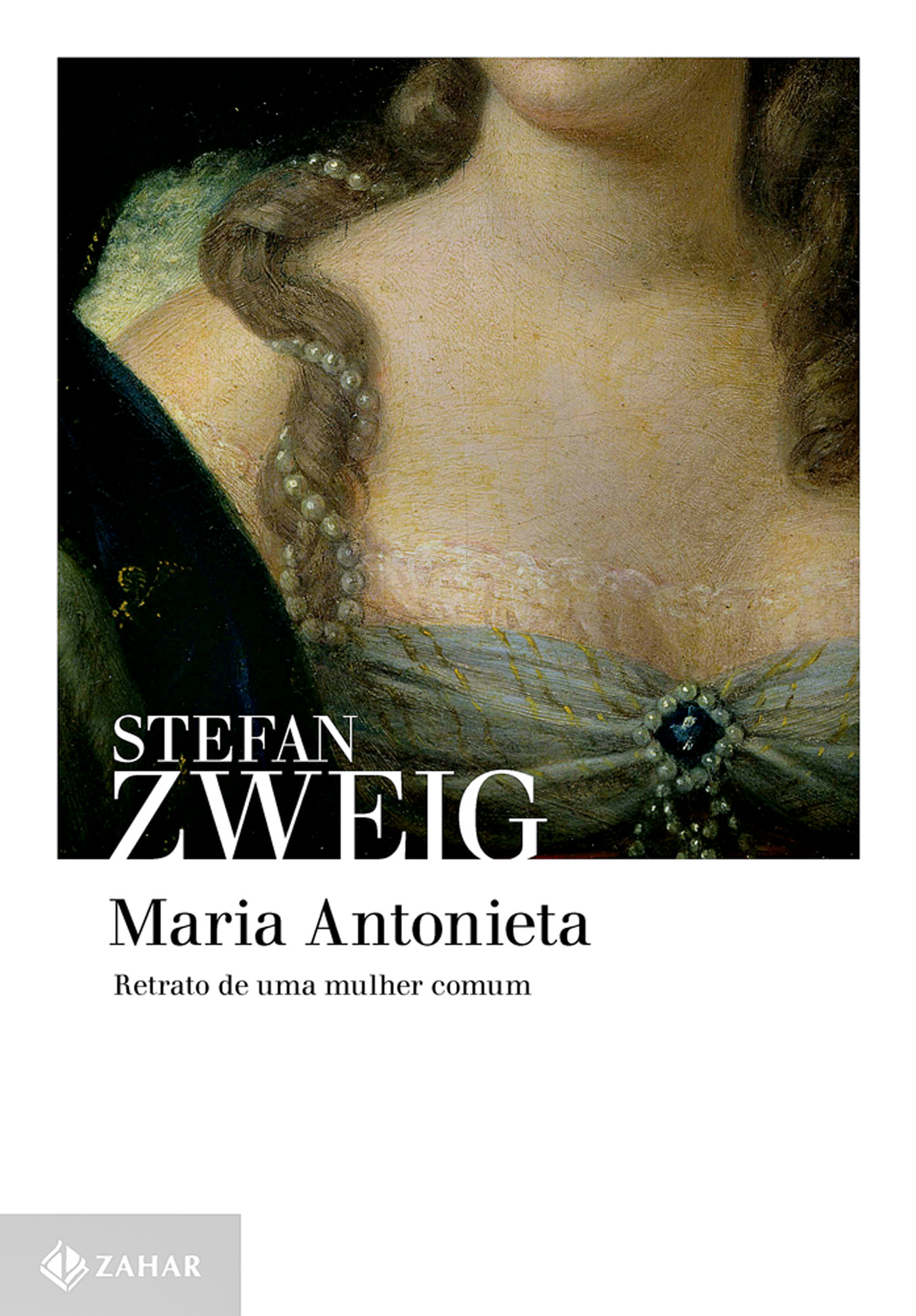 Vai lá: Maria Antonieta – Retrato de uma mulher comum, ed. Zahar, R$ 59,90