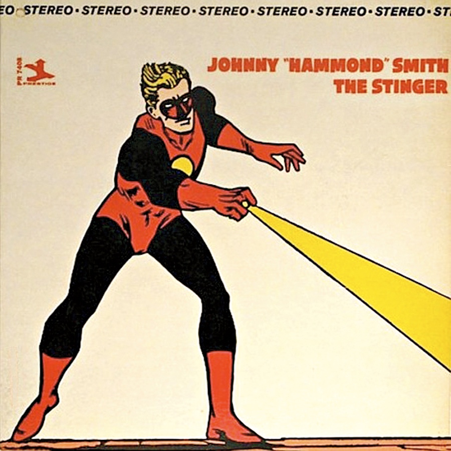 4. Em 1959 John Robert Smith se transforma em Johnny “Hammond” Smith. Seis anos depois ele lança o super-jazzy-soul album The stinger