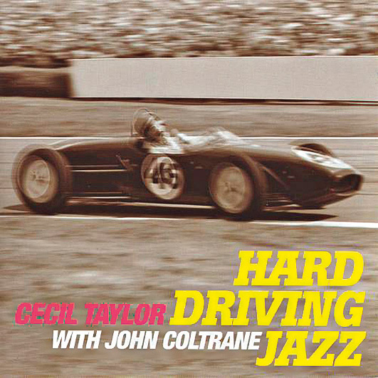 11. Pianista de improvisações radicais, Cecil Taylor se uniu ao virtuosismo de Coltrane para gravar o bem-intitulado Hard Driving Jazz