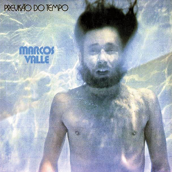Marcos Valle - Previsão do Tempo (1973)
