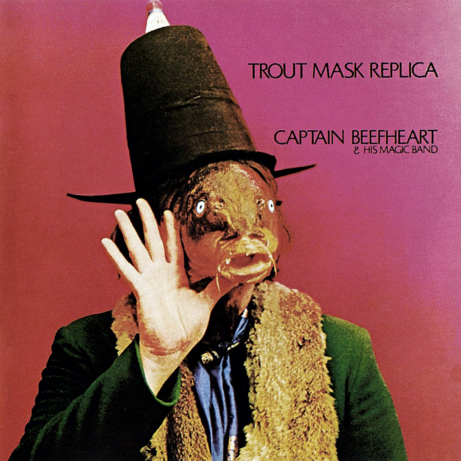 Em Trout Mask Replica, o terceiro disco do Captain Beefherart, Don Van Vliet uniu forças à produção de Frank Zappa e fez sua obra-prima