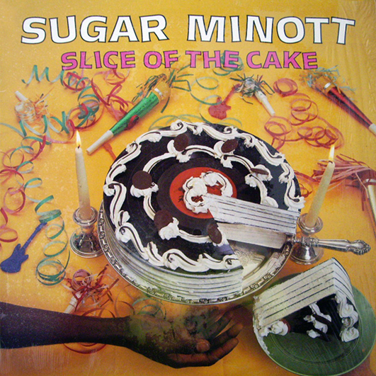 9 Gravado com The Roots Radics e Sly & Robbie, o disco Slice of the cake, do Sugar Minott, é uma luz que não para de piscar no dance hall jamaicano