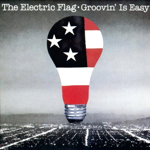 Groovin’ is easy, de 1983, é a rapa do tacho dos últimos lampejos de criatividade do reencontro da banda Electric Flag nos anos 70