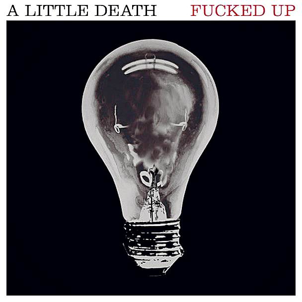 A little death, extraído do disco-conceito David comes to life, é um dos sete singles lançados em 2011 pela banda de punk canadense Fucked Up