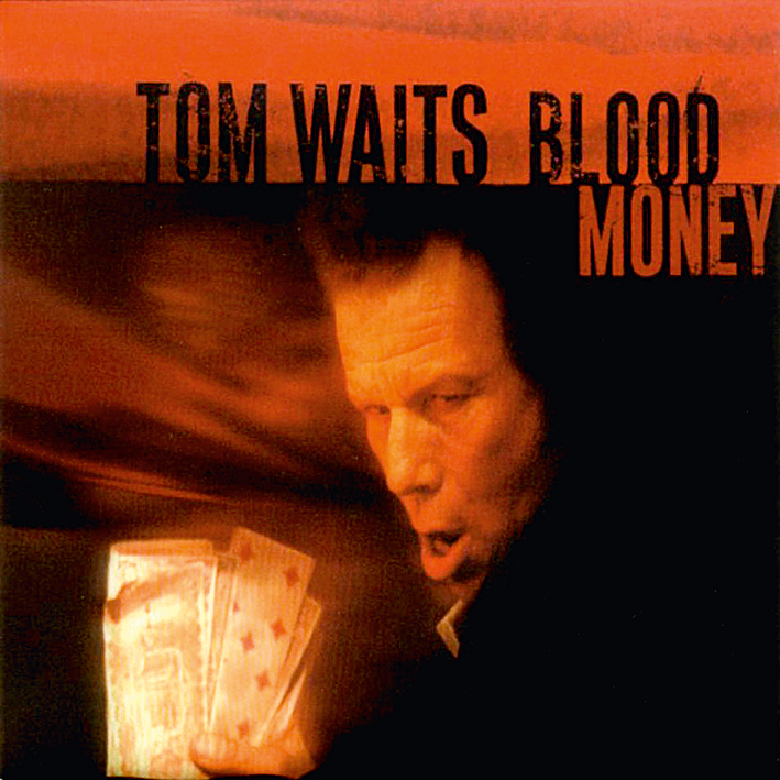 10 Blood Money, de Tom Waits, é uma bailarina no sótão, de pelagem grossa, que rosna como uma viola de câmara e blasfema em erudição lírica