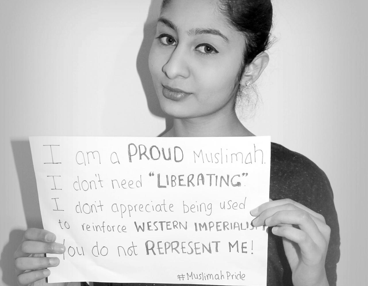 Sou uma muçulmana com orgulho. Eu não preciso de ‘libertação’. Eu não gosto de ser usada para reforçar o imperialismo ocidental! Vocês não me representam