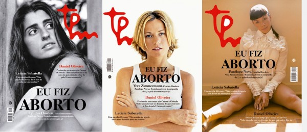 Em março de 2005, Cynthia Howlett, Vera Zimmermann e Penélope Nova estampavam as capas da TPM, que trazia um manifesto pela descriminalização do aborto.
