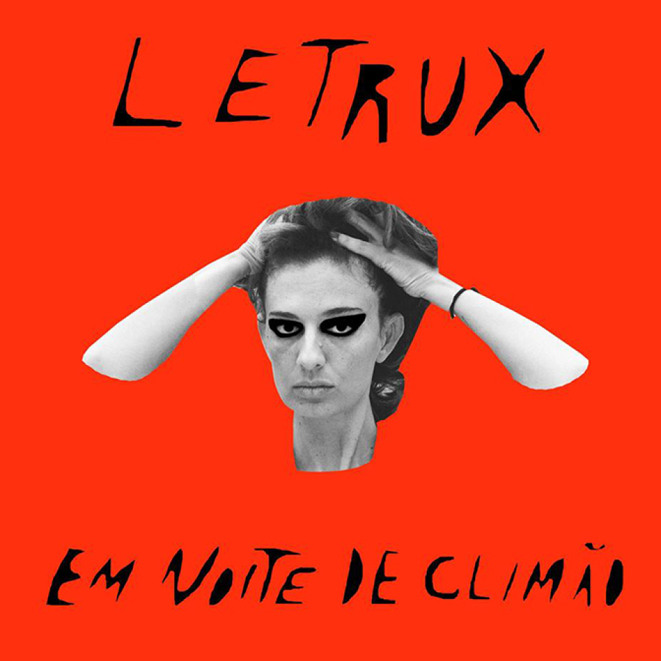 Em seu primeiro disco solo, Letrux se joga da fossa e na festa com a mesma intensidade