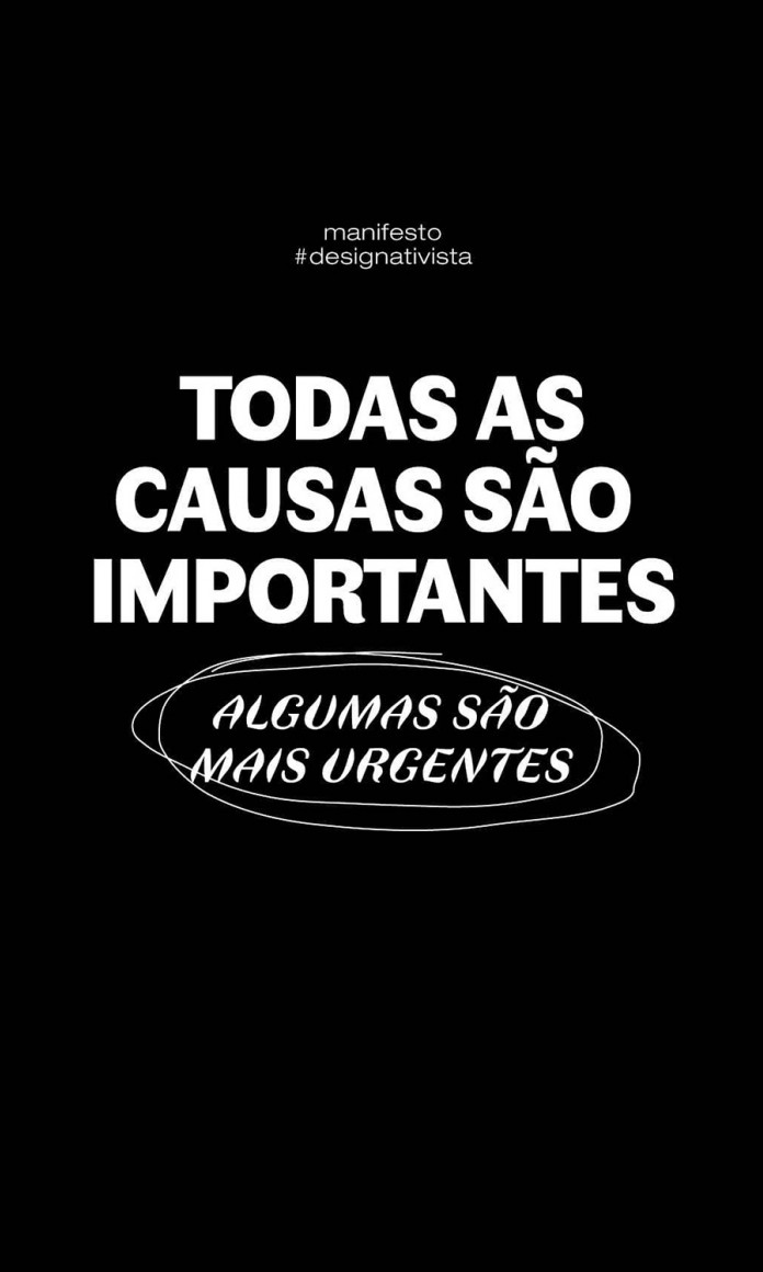 Num fundo preto, um texto em branco diz: Todas as causas são importantes. Algumas são mais urgentes