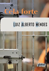 Cela Forte, de Luiz Alberto Mendes