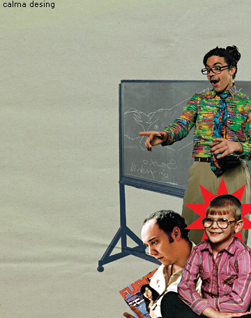 Ser macho não se aprende na escola!