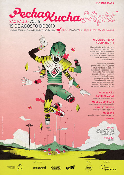 O cartaz do evento é do Daniel Semanas, um dos apresentadores do PKNSP