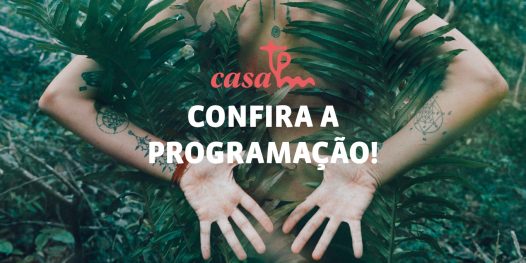 A Casa Tpm 2018 está chegando